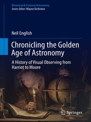 cover image of Chronicling the Golden Age of Astronomy